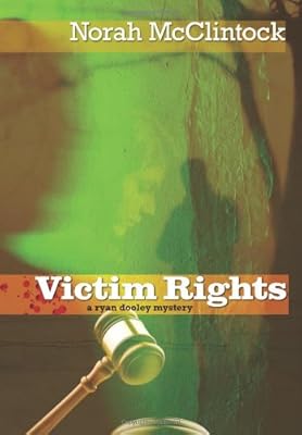 Victim Rights: A Ryan Dooley Mystery (Ryan Dooley Mysteries)