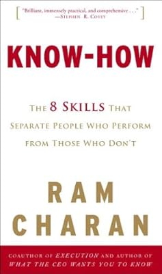 Know-How: The 8 Skills That Separate People Who Perform from Those Who Don't