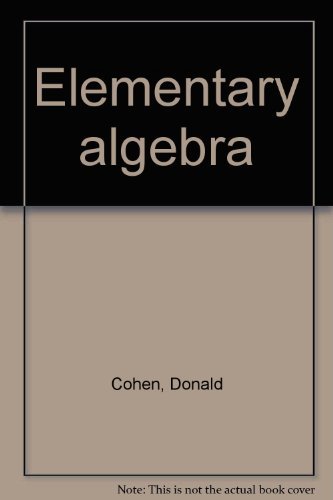 Elementary Algebra by Donald Cohen