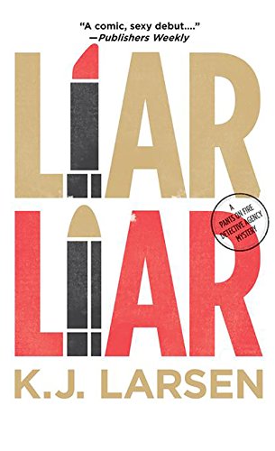 Liar, Liar by K J Larsen