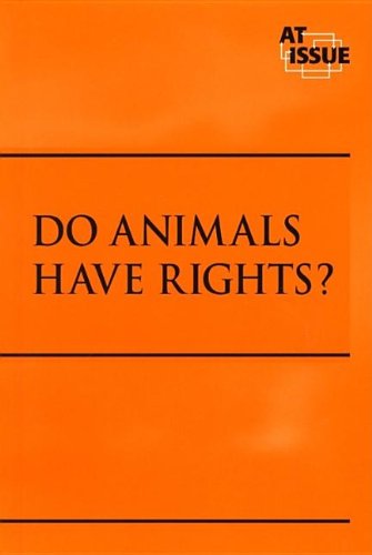 Do Animals Have Rights? (At Issue Series) by Jamuna Carroll