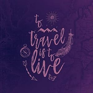 To Travel Is To Live: Vacation Home Guest Book (155 Pages) Air BnB Book, Visitors Book, Comments Book, Vacation Guest Book, Cottage Cabin Rental, ... Travel Theme (Wanderlust Travel Guest Book) by Hand Letter Design Co