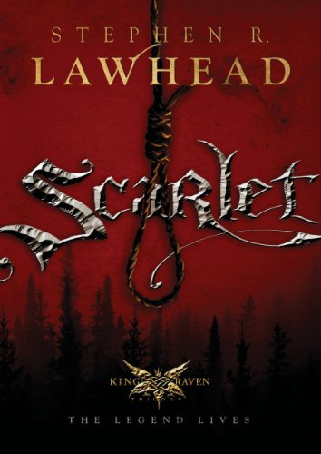 Scarlet (The King Raven Trilogy) by Stephen Lawhead