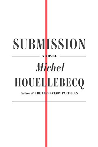 Submission: A Novel by Michel Houellebecq 
			
			
		
		
		
       	 
       		
       			,