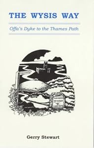The Wysis Way: Offa's Dyke to the Thames Path by G.F. STEWART