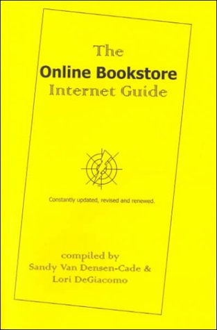 The Online Bookstore Internet Guide by Sandy Van Densen