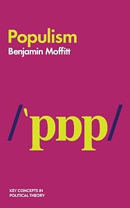 Populism (Key Concepts in Political Theory) by Benjamin Moffitt