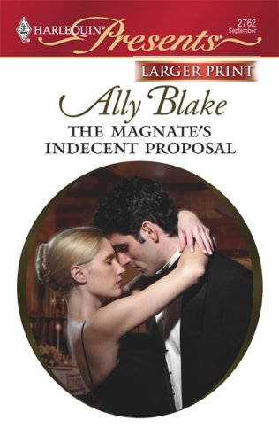 The Magnate's Indecent Proposal by Ally Blake