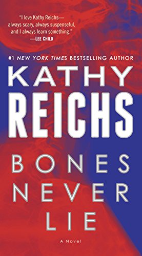 Bones Never Lie by Kathy Reichs