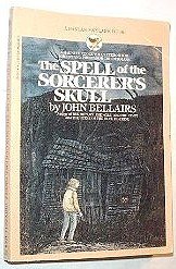 The Spell of the Sorcerer's Skull by John Bellairs