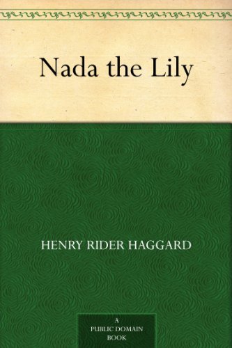 Nada the Lily by Henry Rider Haggard