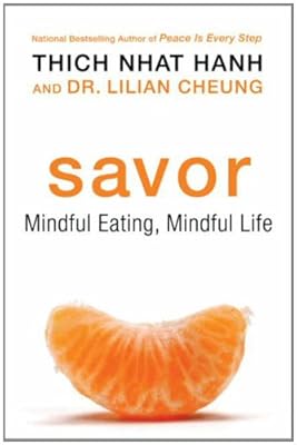 Savor: Mindful Eating, Mindful Life