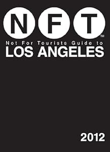 Not For Tourists Guide to Los Angeles: 2012