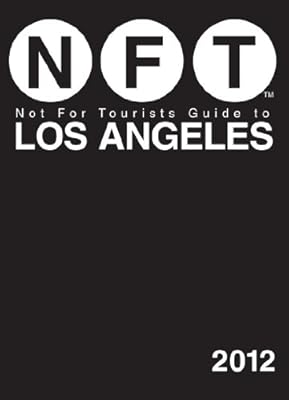 Not For Tourists Guide to Los Angeles: 2012