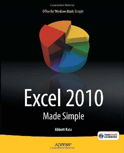 Excel 2010 Made Simple by Abbott Katz