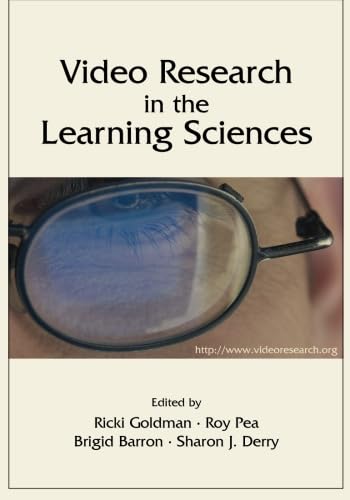 Video Research in the Learning Sciences by Ricki Goldman