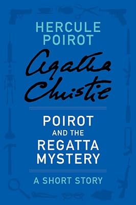Poirot and the Regatta Mystery (Hercule Poirot Mysteries)