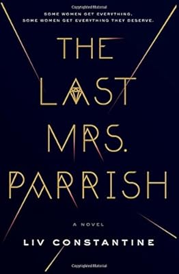 The Last Mrs. Parrish: A Novel