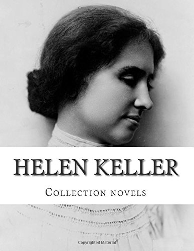 Helen Keller, Collection novels by Helen Keller