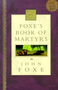 Foxe's Book Of Martyrs Nelson's Royal Classic