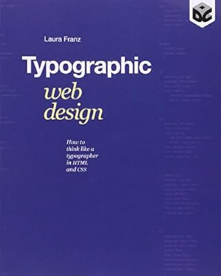 Typographic Web Design: How to Think Like a Typographer in HTML and CSS