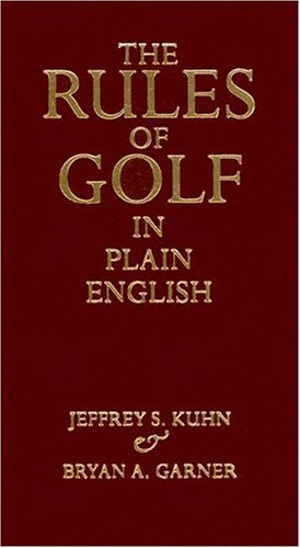 The Rules of Golf in Plain English by Jeffrey S. Kuhn