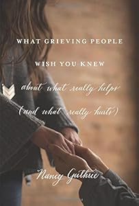 What Grieving People Wish You Knew about What Really Helps