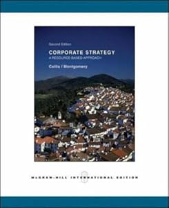 Corporate Strategy: A Resource-Based Approach by David J. Collis