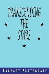 Transcending the Stars by Zac Flategraff