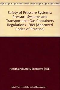 Safety of Pressure Systems: Pressure Systems and Transportable Gas Containers Regulations 1989 (COP)
