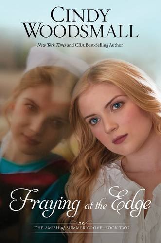 Fraying at the Edge by Cindy Woodsmall