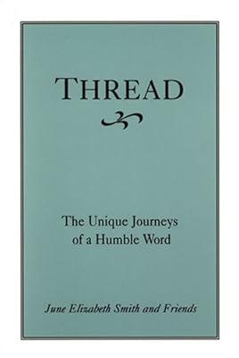 Thread: The Unique Journeys of a Humble Word