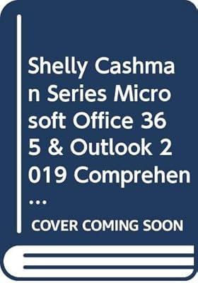 Shelly Cashman Series Microsoft Office 365 & Outlook 2019 Comprehensive, Loose-leaf Version