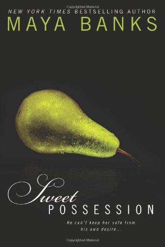 Sweet Possession by Maya Banks