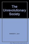 The unrevolutionary society; the power of Latin American conservatism in a changing world