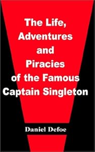 The Life, Adventures, and Piracies of the Famous Captain Singleton