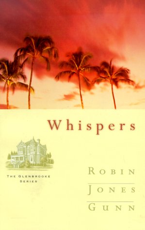 Whispers (Glenbrooke, Book 2) by Robin Jones Gunn