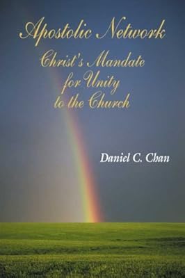 Apostolic Network: Christ's Mandate for Unity to the Church