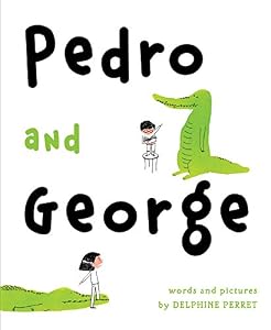 Pedro and George by Delphine Perret