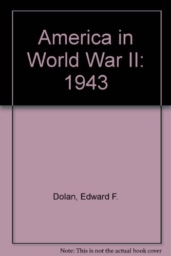 America In Wwii - 1943 by Edward F Dolan