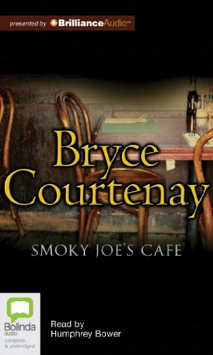 Smoky Joe's Cafe by Bryce Courtenay