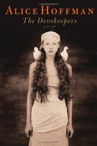 The Dovekeepers: A Novel by Alice Hoffman