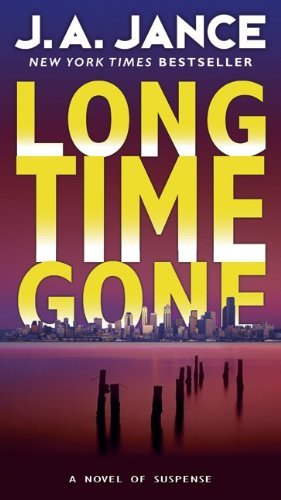 Long Time Gone (J. P. Beaumont Novel Book 17) by J. A. Jance