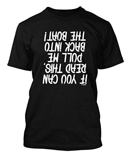 If You Can Read This Pull Me Back On The Boat Men's T-shirt