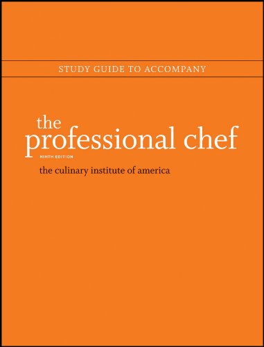 Study Guide to accompany The Professional Chef, Ninth Edition by The Culinary Institute of America (CIA)