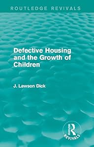 Defective Housing and the Growth of Children (Routledge Revivals)