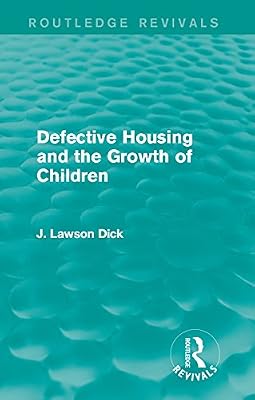 Defective Housing and the Growth of Children (Routledge Revivals)