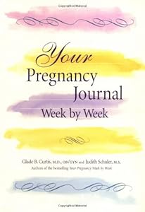 Your Pregnancy Journal Week By Week (Your Pregnancy Series)