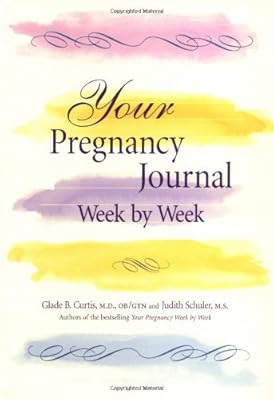 Your Pregnancy Journal Week By Week (Your Pregnancy Series)