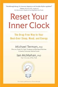 Reset Your Inner Clock: The Drug-Free Way to Your Best-Ever Sleep, Mood, and Energy